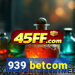 939 betcom
